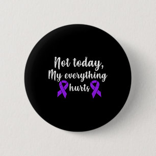 My Everything Hurts Fibro Chronic Pain Grunge  Button