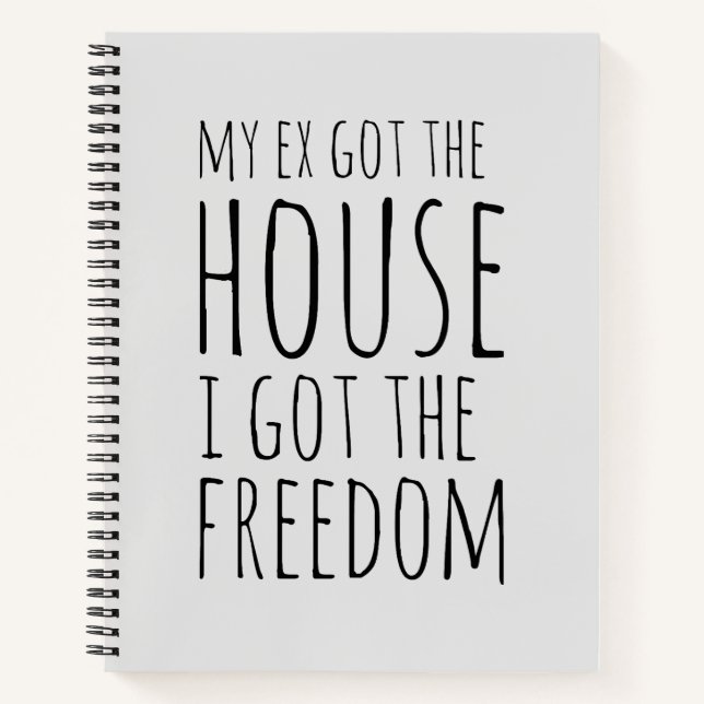 My Ex Got the House Notebook (Front)