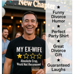 My Ex Wife 1 Star Review Funny Divorce Humor T-Shirt