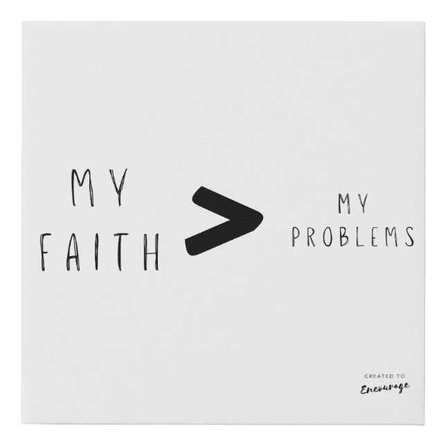 My Faith Is Greater Than My Problems Canvas Art (Front)