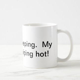 My faith is steeping.  My gratitude is piping hot! Coffee Mug