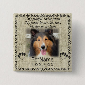 My Faithful Friend Pet Sympathy Custom Burlap Pinback Button