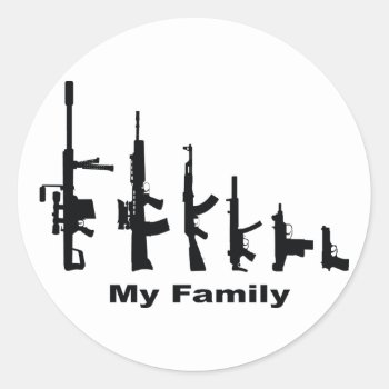 My Family (i Love Guns) Classic Round Sticker by TheArtOfPamela at Zazzle