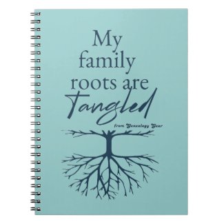 My Family Roots are Tangled Notebook