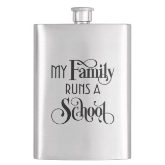 My Family Runs a School Remor Academy  HWFWM Flask