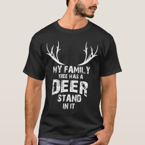 My Family Tree Deer Stand Funny Deer Hunting T_Shirt