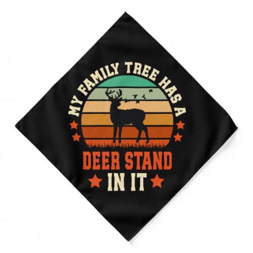 My Family Tree Has A Deer Stand In It Bandana