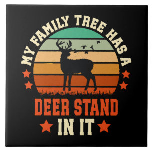 My Family Tree Has A Deer Stand In It Ceramic Tile