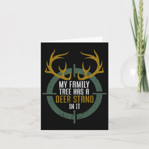 My Family Tree Has A Deer Stand In It Funny Huntin Card