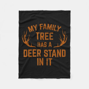 My Family Tree Has A Deer Stand In It Hunting Fleece Blanket