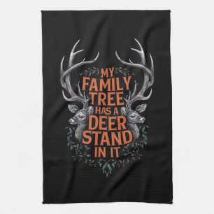 My Family Tree Has A Deer Stand In It Hunting Kitchen Towel