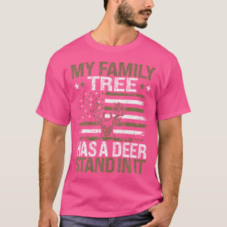 My Family Tree Has A Deer Stand In It Hunting T-Shirt