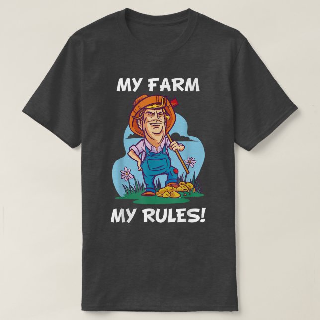 My Farm My Rules Parody Farmer  T-Shirt (Design Front)