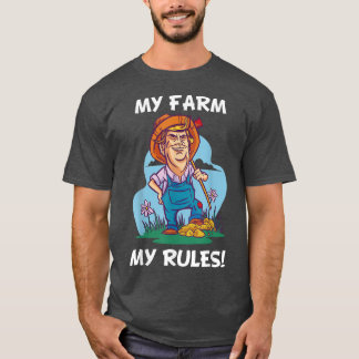 My Farm My Rules Parody Farmer T-Shirt