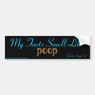 My Farts Smell Like poop Bumper Sticker