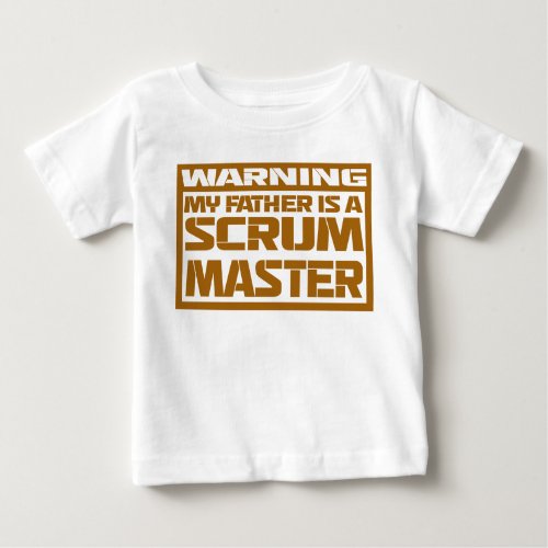 my father is a scrum master baby T_Shirt