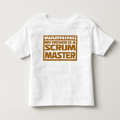 my father is a scrum master toddler t_shirt