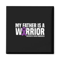 My Father Is A Warrior Pancreatic Cancer Awareness Magnet