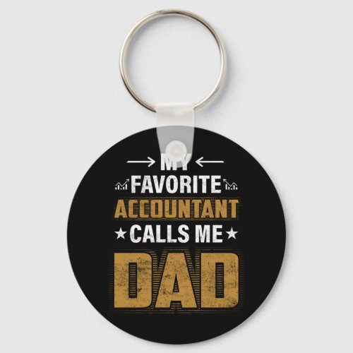 My Favorite Accountant Calls Me Dad Keychain