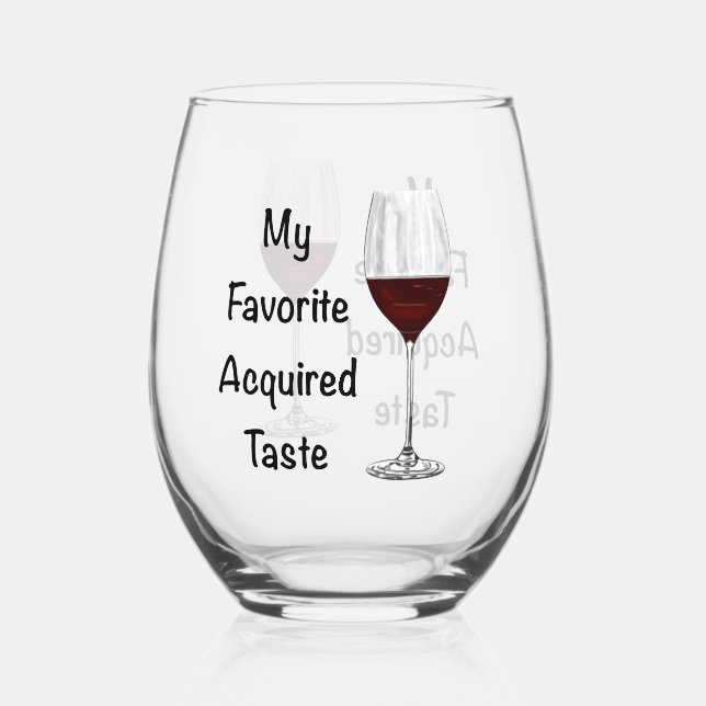 My Favorite Acquired Taste Stemless Wine Glass (Front)