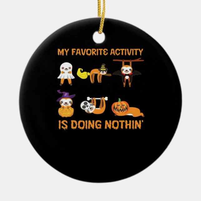 My Favorite Activity Is Doing Nothin' Retro Sloth  Ceramic Ornament (Front)