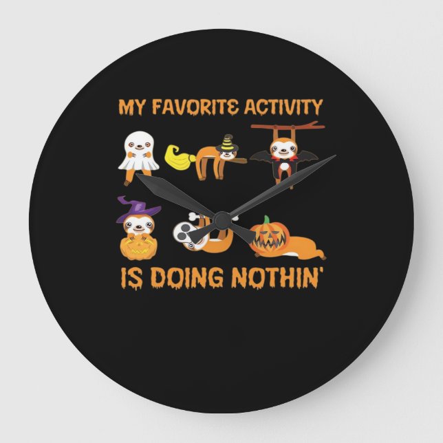 My Favorite Activity Is Doing Nothin' Retro Sloth  Large Clock (Front)