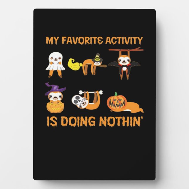 My Favorite Activity Is Doing Nothin' Retro Sloth  Plaque (Front)