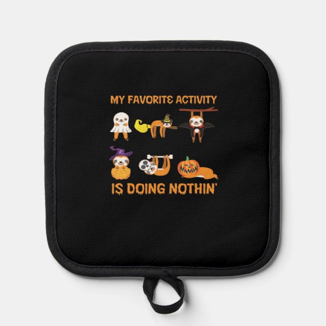 My Favorite Activity Is Doing Nothin' Retro Sloth  Pot Holder (Front)
