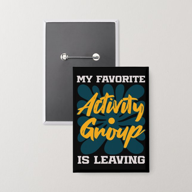 My Favorite Activity Is Leaving - Funny Introvert  Button (Front/Back)
