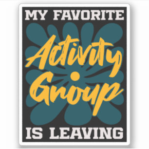 My Favorite Activity Is Leaving - Funny Introvert Sticker