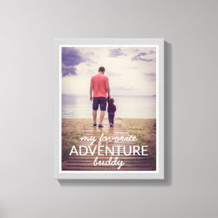 My Favorite Adventure Buddy Photo Father's Day Canvas Print