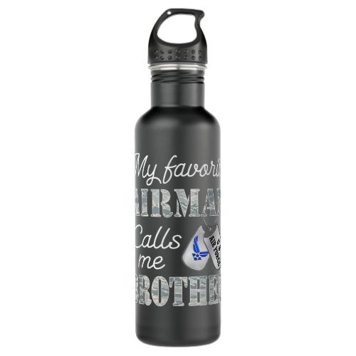 My Favorite Airman Calls Me Brother Air Force Brot Stainless Steel Water Bottle