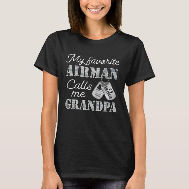 My Favorite Airman Calls Me Grandpa USAF Grandpa G T-Shirt (Front)