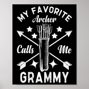 My Favorite Archer Calls Me Grammy Bow Hunting Arc Poster
