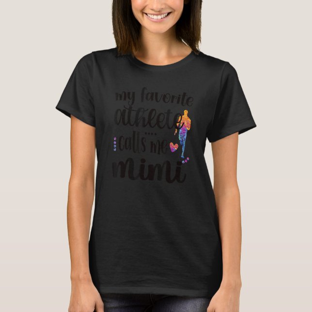 My Favorite Athlete Calls Me Track And Field Mimi T-Shirt (Front)