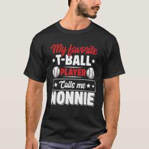 My Favorite Ball Player Calls Me Nonnie Mother's D T-Shirt