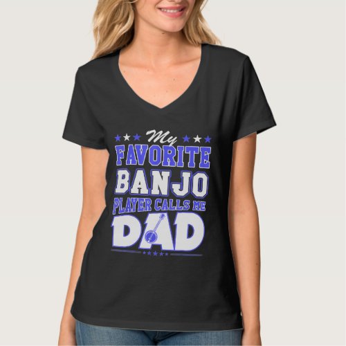 My Favorite Banjo Player Calls Me Dad T_Shirt