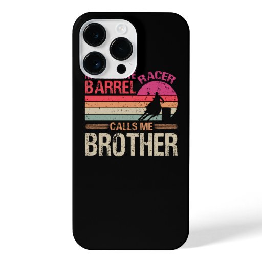 My Favorite Barrel Racer Calls Me Brother Vintage  iPhone 14 Pro Max Case
