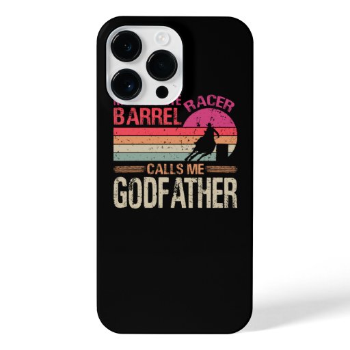 My Favorite Barrel Racer Calls Me Godfather Vintag iPhone 14 Pro Max Case