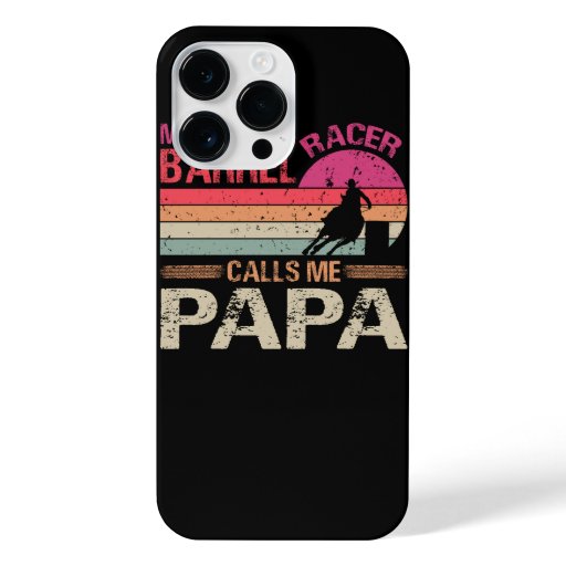 My Favorite Barrel Racer Calls Me Papa Vintage T-S iPhone 14 Pro Max Case