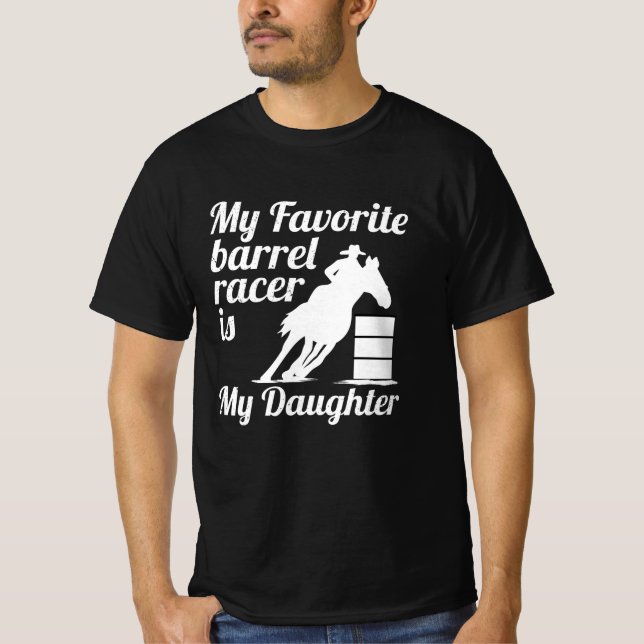 My favorite barrel racer is my daughter T-Shirt (Front)