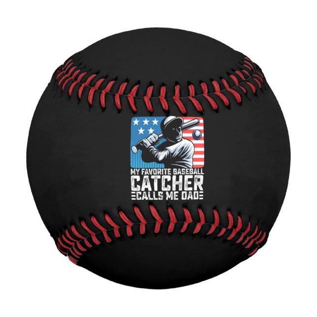 My Favorite Baseball Catcher Calls Me Dad Father (Front)