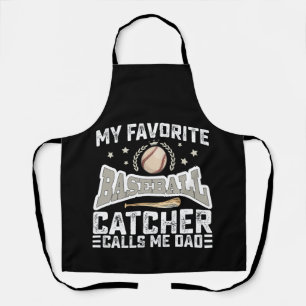 My Favorite Baseball Catcher Calls Me Dad Father Apron