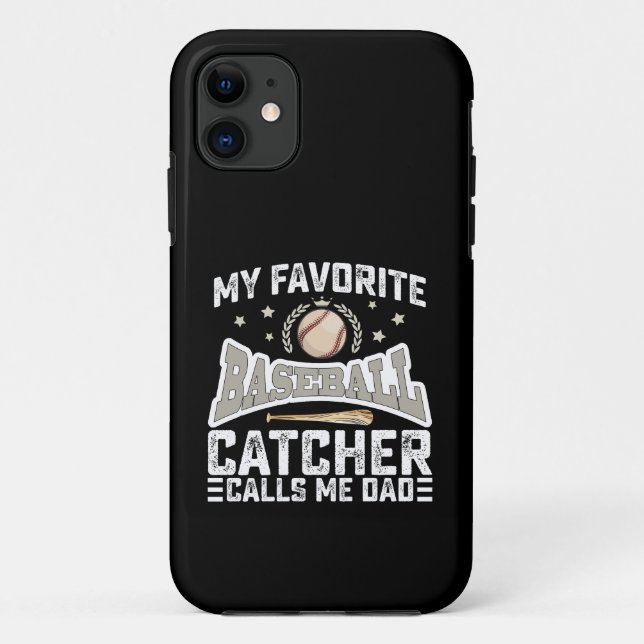 My Favorite Baseball Catcher Calls Me Dad Father Case-Mate iPhone Case (Back)
