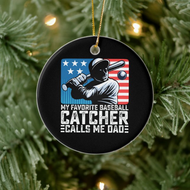 My Favorite Baseball Catcher Calls Me Dad Father Ceramic Ornament (Tree)