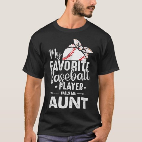 My Favorite Baseball Player Call Me Aunt Mothers  T_Shirt