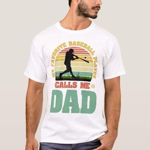 My Favorite Baseball Player Call Me Dad T_Shirt