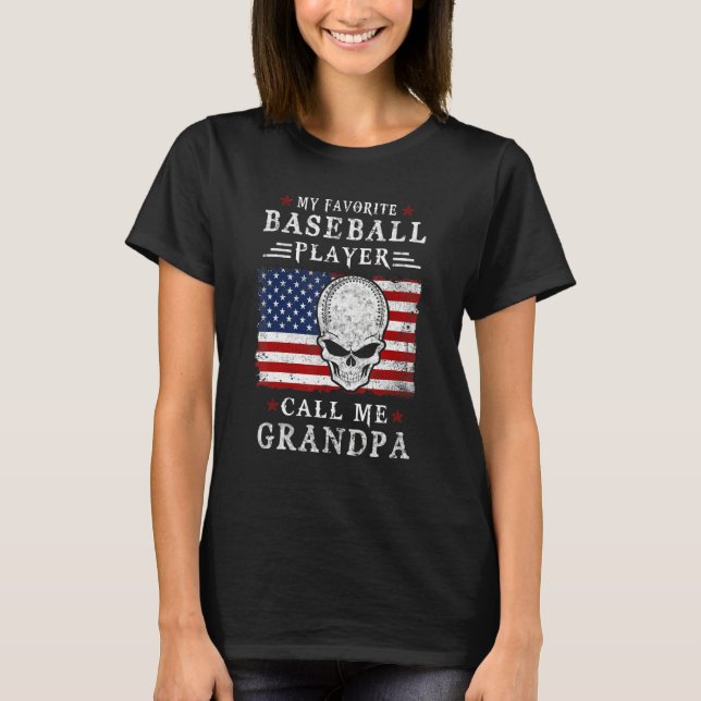 My Favorite Baseball Player Call Me Grandpa USA Fl T-Shirt (Front)