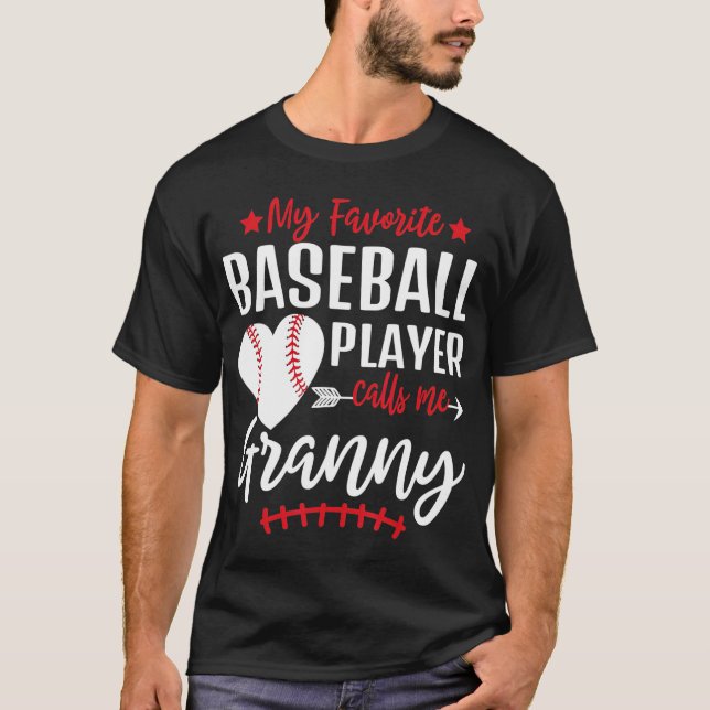 My Favorite Baseball Player Call Me Granny T-Shirt (Front)