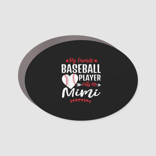 My Favorite Baseball Player Call Me Mimi Car Magnet (Front)